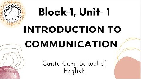 Block 1, Unit 1 Introduction to communication- Semester-2- SGOU- Mass Communication