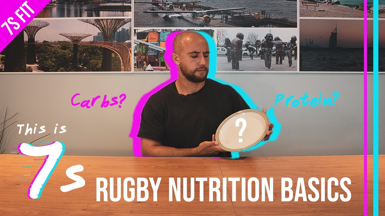 Rugby Nutrition (Basics) 4K 7s Fit 3 This is 7s Ep11. YouTube