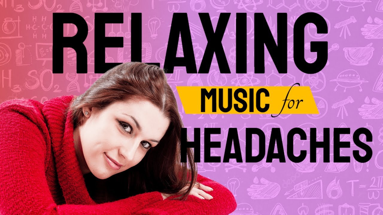 Relaxing Music for Headache Relief YouTube