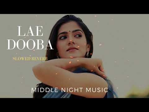 Lae Dooba - Asees Kaur | Slowed Reverb |