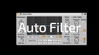 All About Ableton Audio Effects - Auto Filter