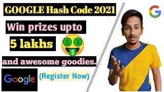 Google Hashcode 2021|| Win prizes upto 5 lakhs🤑|| Register Now|| Competition by Google