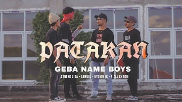 PATAKAN - Geba Name Boys [Official Music Video] 2023