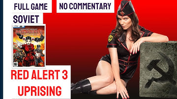 Command & Conquer: Red Alert 3 Uprising - Full Game Soviet Campaign Walkthrough (No Commentary)