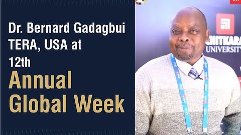 Dr Bernard Gadagbui, from TERA USA at Global Week 2022 | Chitkara University