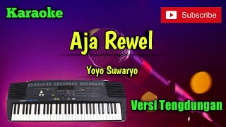 Aja Rewel ( Yoyo Suwaryo ) Karaoke Versi Sandiwaraan - Tengdung Cover