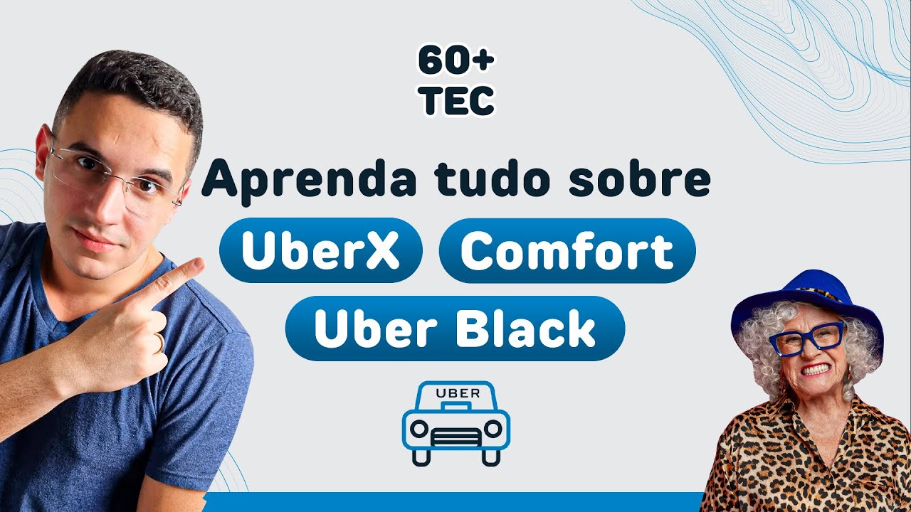 Aprenda tudo sobre UberX, Comfort e Uber Black