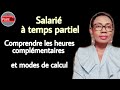 Comprendre les heures complmentaires et modes de calcul  salari  temps partiel