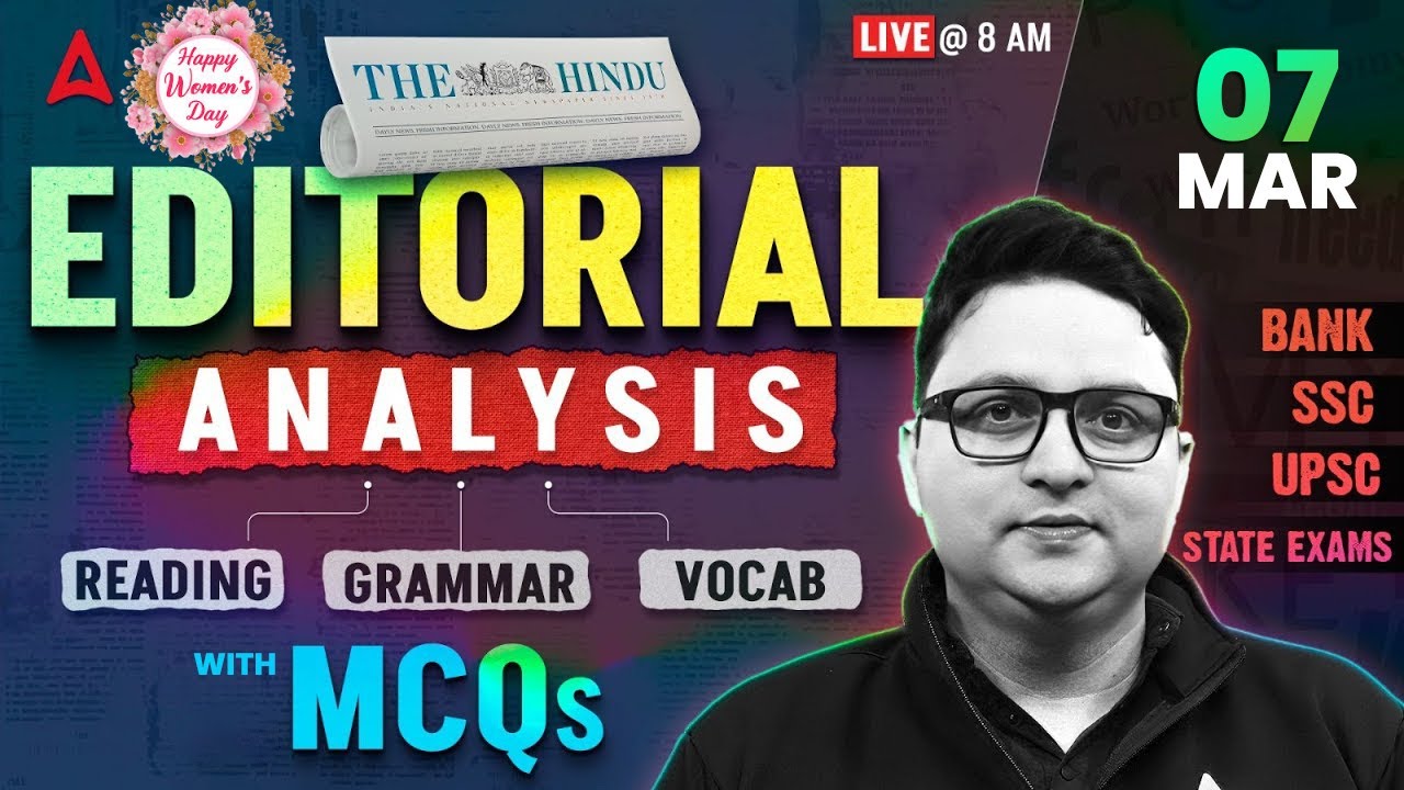 Editorial Analysis | 7 March , 2026 | Vocab, Reading, Grammar, MCQs | The Hindu Analysis