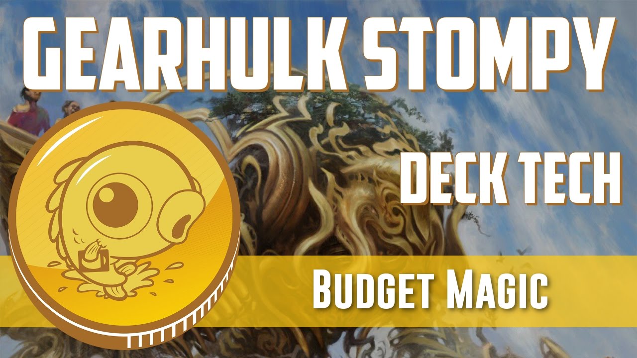 Budget Magic Gearhulk Stompy Deck Tech YouTube