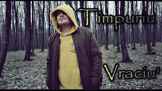 Vraciu' - Timpuriu (Videoclip Oficial)