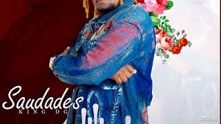 KING DG - SAUDADES