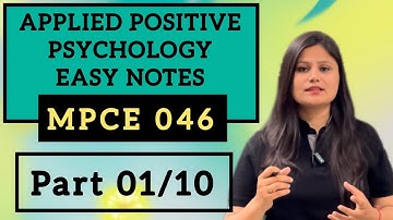 MPCE 046 - Applied Positive Psychology Easy Notes Part 01