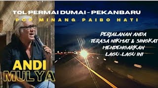 Andi Mulya dalam Pop Minang || Kasiah Bundo || Tol Permai Dumai - Pekanbaru
