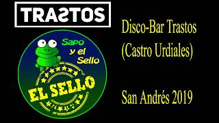Sapo y el Sello en Fiestas de San Andrés (Castro Urdiales). Disco-Bar Trastos.
