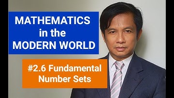 Fundamental number sets (Mathematics in the Modern World, GE Curriculum Higher Education)
