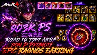 LUCKY DAY DON P Promote Epic Ragnos Earring | 903K PS 江南茶艺 "Old Cretino" Road to top1 Arba | Mir4 screenshot 2