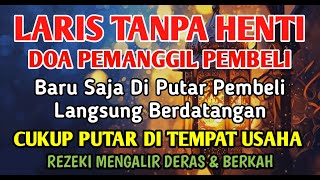 Download Lagu YA ROHMAN, YA ROHIM, 🤲🤲🤲Pelaris Dagangan Pemanggil Pembeli Pembuka Aura Toko/Warung MP3