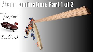 Temptress Build 23: Stem Lamination (Part 1 of 2)