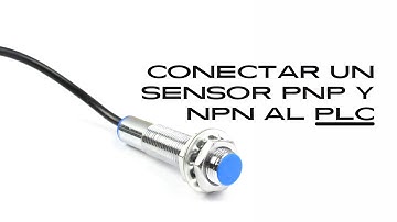 Conectar un sensor pnp y npn a un PLC