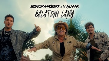 Szikora Róbert x VALMAR - Balatoni lány (Official Music Video)