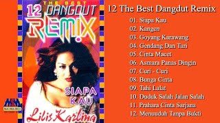 Lilis Karlina - 12 The Best Dangdut Remix [ Music]