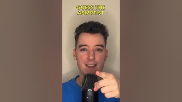 Guess the ASMRtist!