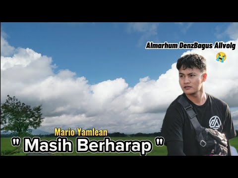 Lagu Timur baper//MASIH BERHARAP//Mario-Yamlean