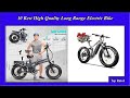 ✅ 10 Best High Quality Long Range Electric Bike