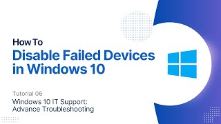 How To Disable Failed Devices | Windows 10 Advanced Troubleshooting
