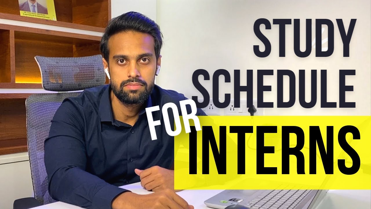 Study schedule during internship | Study Routine you should follow