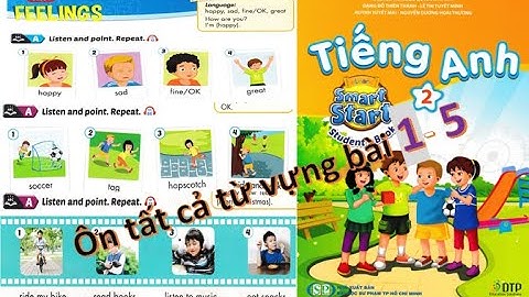 Tiếng anh lớp 2 ôn từ vựng từ bài 1 đến bài 5/ smart start 2 review vocabulary from unit 1 to unit 5