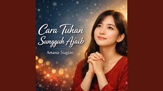 Download Lagu Cara Tuhan Sungguh Ajaib MP3