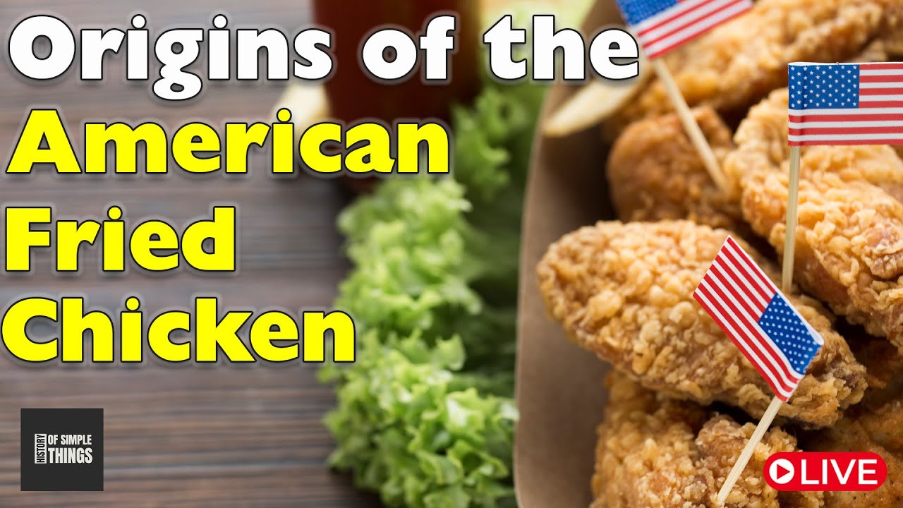 Origins of the American Fried Chicken