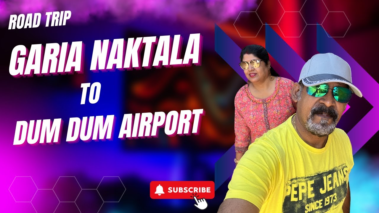 road-trip-garia-naktala-to-dum-dum-airport-youtube