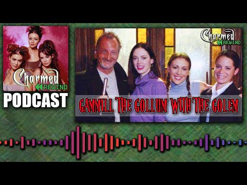 Gamill the Gollum with the Golem (Size Matters) (Charmed Rewind)
