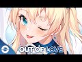 Nightcore - Out Of Love - (Lyrics)