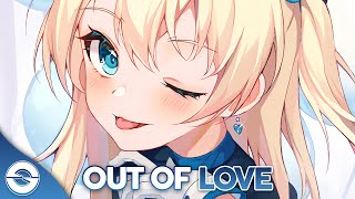 Nightcore - Out Of Love - (Lyrics)