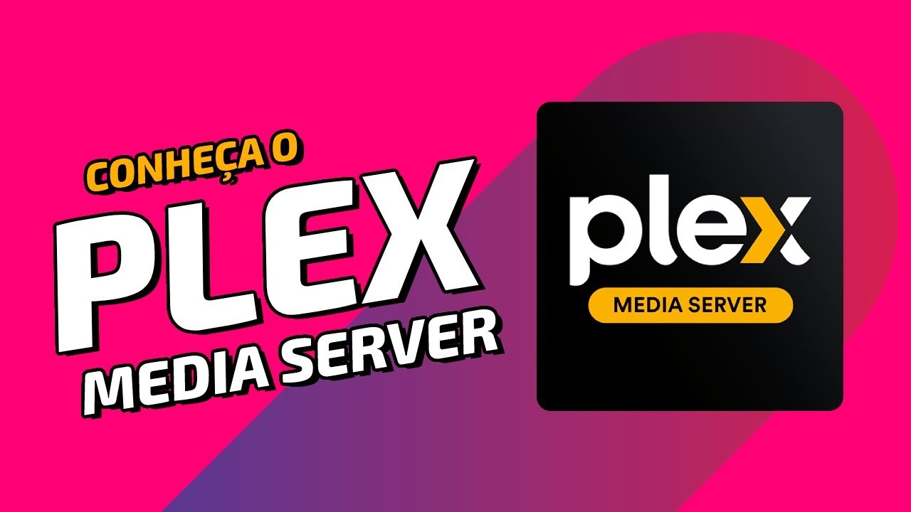 PLEX MEDIA SERVER: O streaming multimídia perfeito para todo o seu