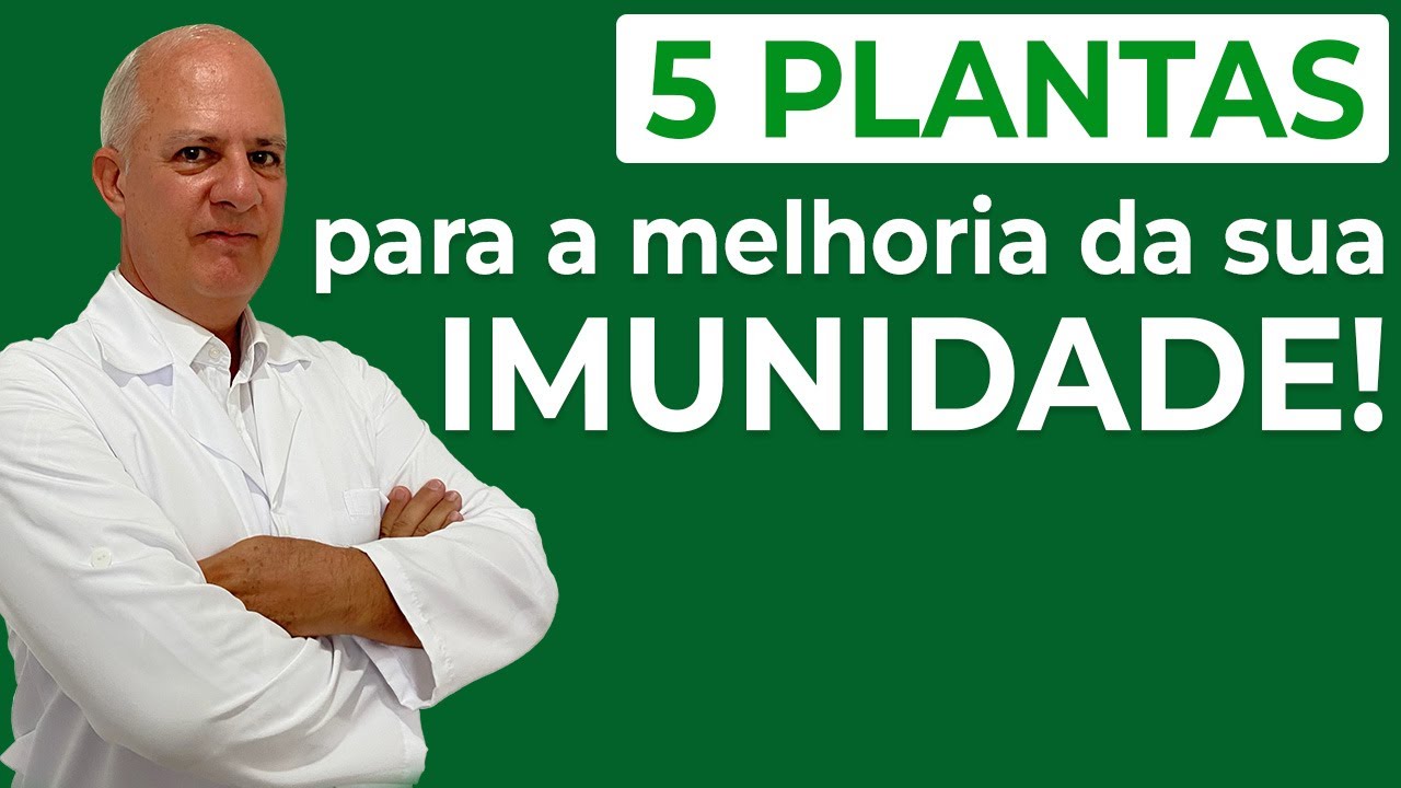 5 plantas para melhoria da sua imunidade. - YouTube
