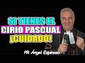 El Error que Casi Todos Cometen con el Cirio Pascual - Pr ÁNGEL ESPINOSA 2026