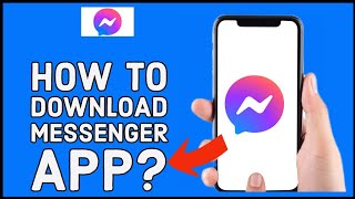 How To Install Messenger App? Download Messenger App 2024