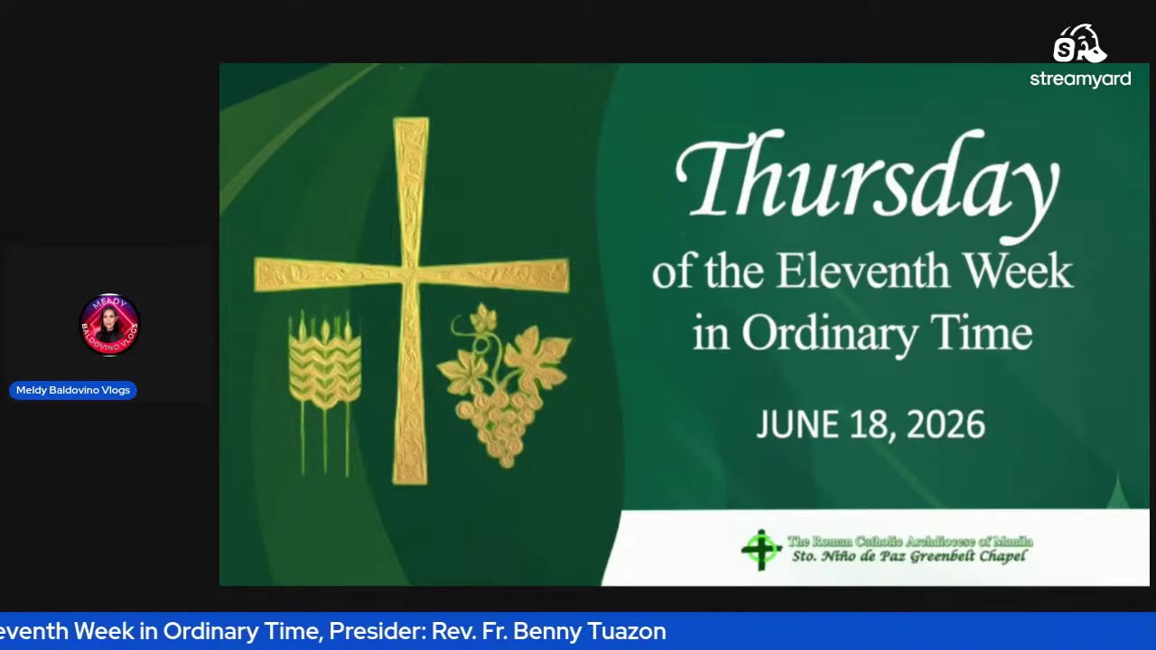 Live Mass Thursday of the Eleventh Week in Ordinary Time, Presider: Rev. Fr. Benny Tuazon
