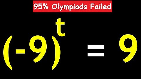 OLYMPIADS || How to Solve ( - 9 )^t = 9 || Can You Solve for t? #maths