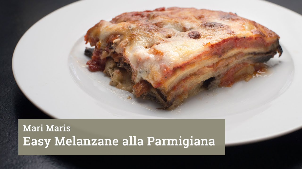 Easy Melanzane Alla Parmigiana Youtube 