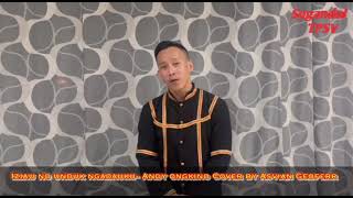 #Sugandoi Iziau Noh unduk Ngadauku-Andy ongkino By Asvian geoferry