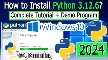 How to Install Python 3.12.6 on Windows 10 | 2024 Update | Demo Python Program