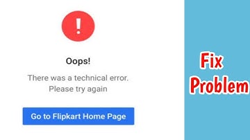Fix Flipkart There was a technical error at the bank