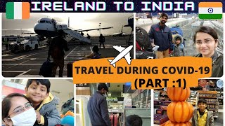 Ireland to India travel vlog (Part1)| Travel During Covid-19(తెలుగు)DIML Madhurikrishna Vasapitta