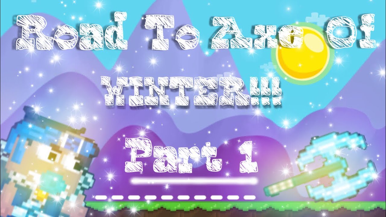 Growtopia | Collecting WLs | R.T Axe Of Winter | Part 1